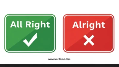 All Right or Alright: Which One Is Correct and Why