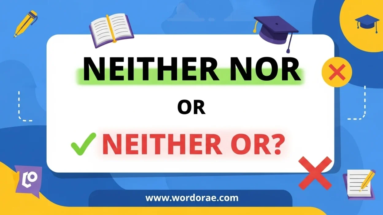 Neither Nor or Neither Or