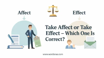 Take Affect or Take Effect