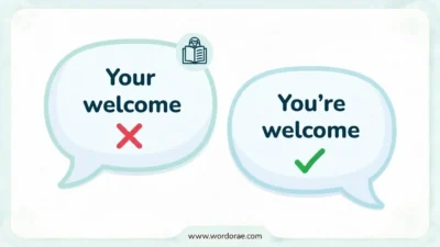 Your Welcome or You're Welcome